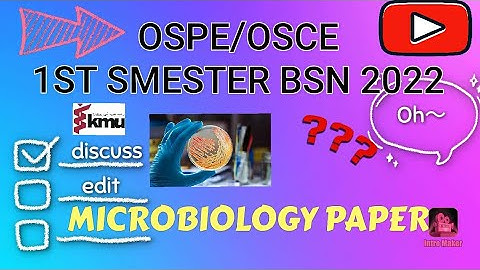 MICROBIOLOGY OSPE//OSCE//1ST SEMESTER 2022//SOLVED PAPER//KMU+ALL NURSING STUDENTS
