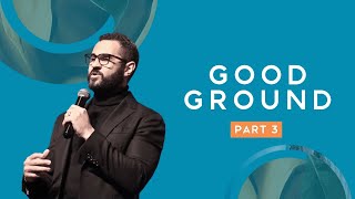 Good Ground Part 3 - Pst. Courtney Lowe