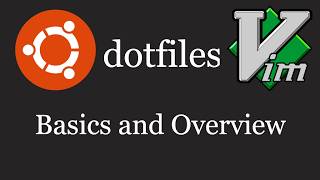 dotfiles Project 1: Basics and Overview