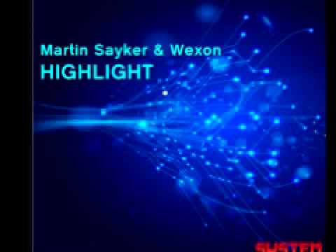 Martin Sayker & Wexon 'Highlight' (Original Mix)