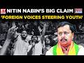 CJP Showdown Escalates | Nitin Nabin Alleges External Influence On Indian Youth | Breaking News
