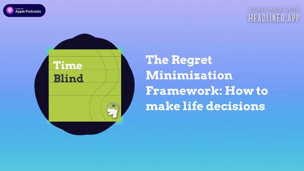 The Regret Minimization Framework: How to make life decisions | Growth Mindset Psychology: The...