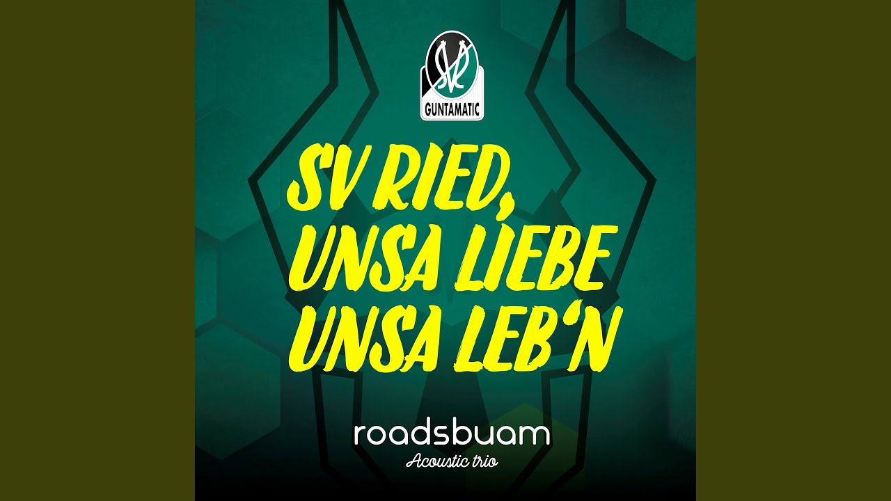 SV Ried, unsa Liebe unsa Leb'n
