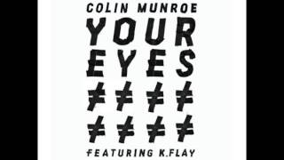 Colin Munroe and K Flay - Your Eyes
Song: Your Eyes
Artists: MC Lars and K Flay Colin Munroe and K Flay - Your Eyes