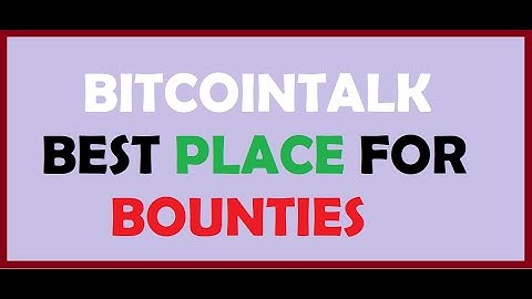How to Join Bounty Program | How to Find A Bounty | Full Bounty Information | BitCoinTalk