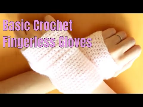 Basic Crochet Fingerless Gloves Pattern And Tutorial (with link to written pattern)