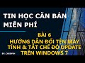 Tin Học Căn Bản | #06 Hướng dẫn đổi tên máy tính &amp; tắt chế độ update trên Windows 7