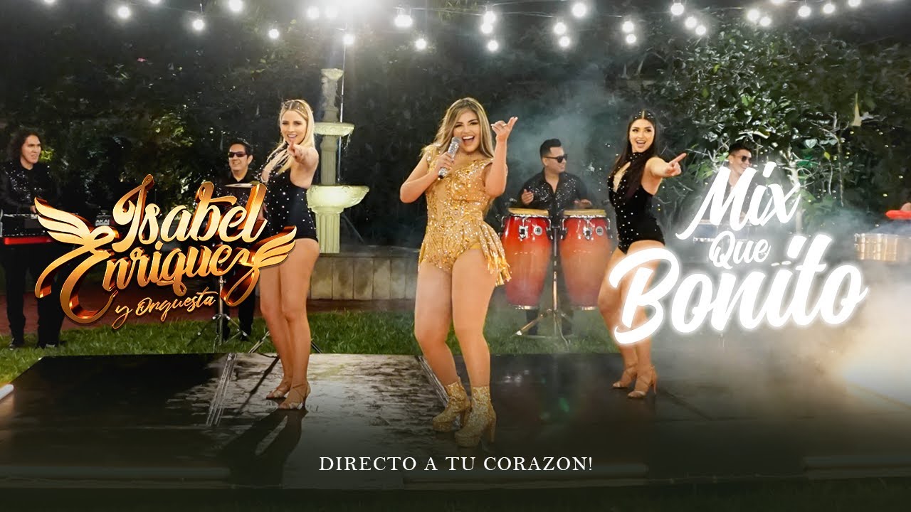 Mix Que Bonito - Isabel Enriquez y Orquesta
