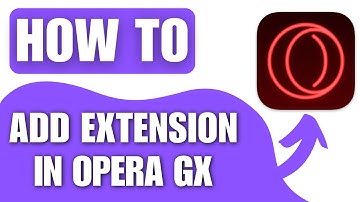 How to Add Extensions in Opera GX (2025)