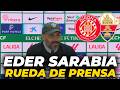 EDER SARABIA, rueda de prensa COMPLETA previa al GIRONA - ELCHE | LALIGA EA SPORTS