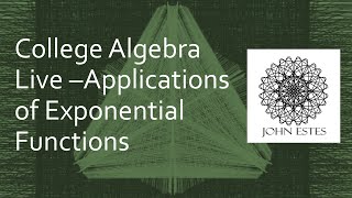 College Algebra - Applications of Exponential Functions