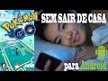 PGO: Como Jogar Pokemon GO Sem ter que Sair de Casa, e Sem ser Assaltado [Para Android]