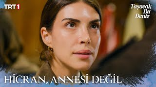 Eleninin Annesi, Hicran Değil - Taşacak Bu Deniz 7. Bölüm