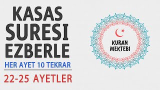 Kasas suresi ezberle her ayet 10 tekrar (22-25 ayetler)
