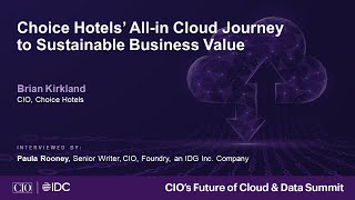 Choice Hotels’ All-in Cloud Journey to Sustainable Business Value