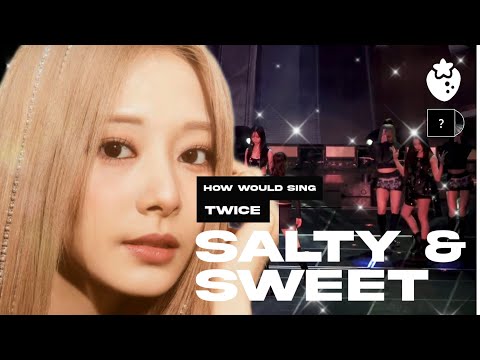 AESPA — SALTY & SWEET | How Would TWICE Sing