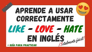 🔴 How to use LIKE, LOVE, and HATE in ENGLISH - ENGLISH in 123 ✏️