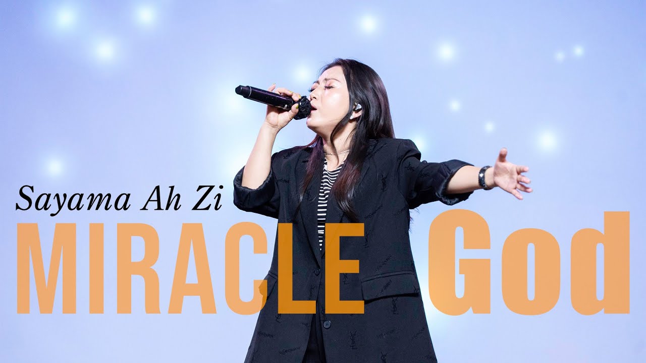 Miracle God | Sayama Ah Zi