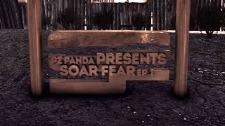 SoaR FEAR - EPISODE #1