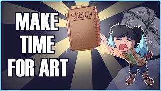 How to Make Time to Draw