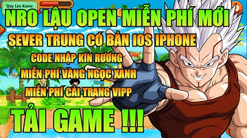 Ngọc Rồng Lậu - Trải Nghiệm Sv Nro Lậu Open Miễn Phí Mở Thành Viên, Nhận Code Vàng Ngọc Miễn Phí !
