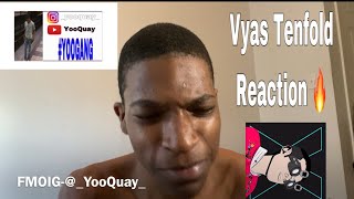 Vyas Tenfold Reaction 🔥