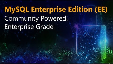 Top Reasons to Upgrade to MySQL Enterprise Edition (EE)