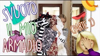 Svuoto il mio armadio! (parte 1)