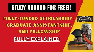 STUDY ABROAD FUNDING 101: Graduate Assistantship Scholarship Fellowship| Everything You Need To Know