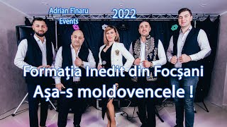 🎵🎵🎵 Nou 2022  ⭕ Formatia Inedit din Focsani  ⭕Asa-s moldovencele ❗ ❗ ❗