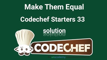 Make Them Equal | CodeChef Solution | Competitive Programming | C++ | Bangla
