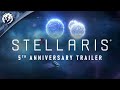 Stellaris: 5th Anniversary Trailer | Free Weekend May 20-24