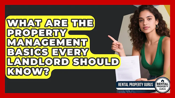 What Are the Property Management Basics Every Landlord Should Know? | Rental Property Gurus News