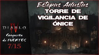 Diablo IV [Fuertes] #7 Conquistando TORRE DE VIGILANCIA DE ÓNICE