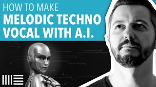 🔴 HOW TO MAKE MELODIC TECHNO VOCAL WITH A.I. | ABLETON LIVE
