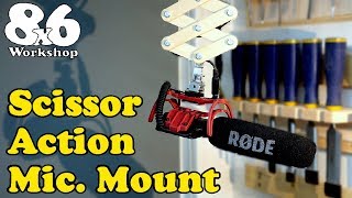 Scissor Action Microphone Roof Mount - Aid to filming videos in a small workshop