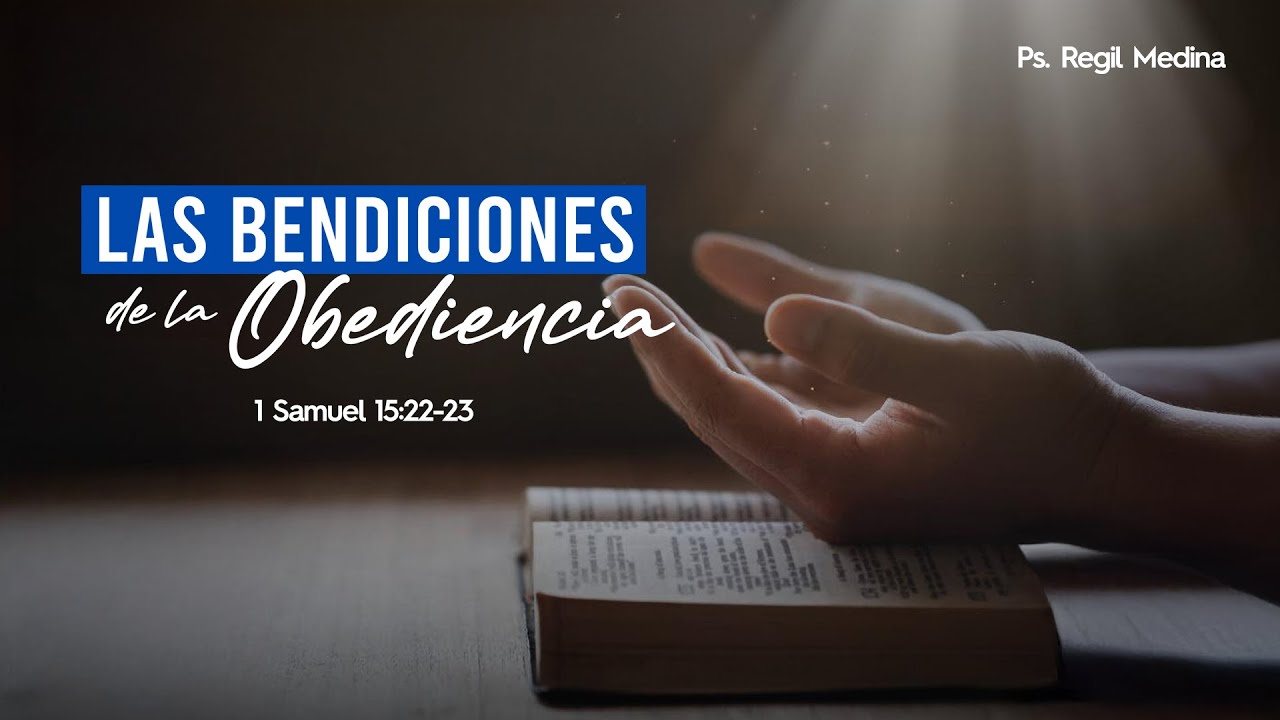 Las bendiciones de la obediencia - Pastor Regil Medina | IASJ - YouTube