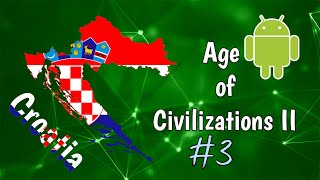 Croatia 🇭🇷 Age of Civilizations II #3