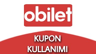 İndirim Kodu veya İndirim Kuponu Nasıl Kullanılır OBİLET