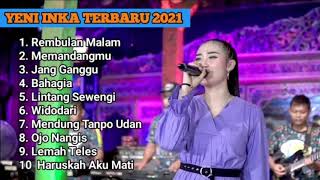 YENI INKA Terbaru || Rembulan malam - Memandangmu - Jang ganggu --
