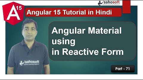 Angular Material Design using reactive form | Forms | Angular 15 Tutorial in Hindi
