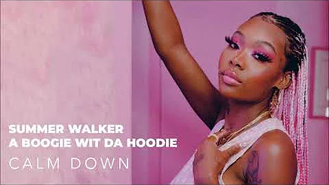 Summer Walker & A Boogie Wit Da Hoodie - Calm Down (Bittersweet) ᴴᴰ