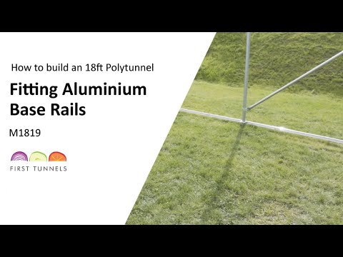 18ft Polytunnel | Tips for Efficient Aluminium Base Rail Fitting | M1819