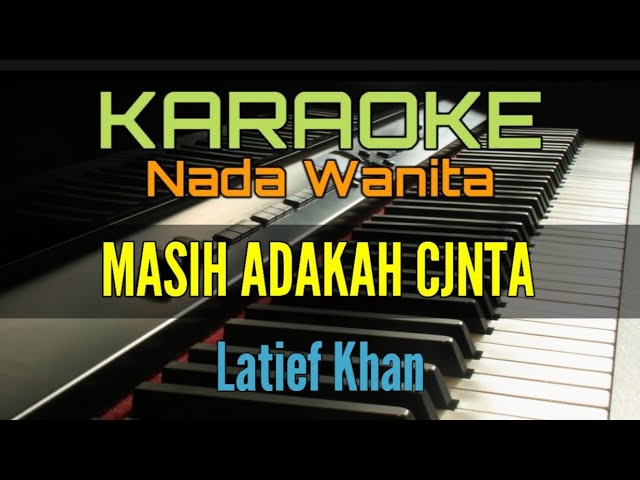 MASIH ADAKAH CINTA / KARAOKE NADA WANITA (Latief Khan) class=