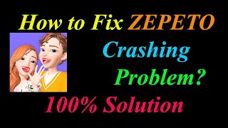 How to Fix ZEPETO App Keeps Crashing Problem Solutions Android & Ios - ZEPETO Crash Error screenshot 5