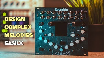 Eventide Misha Sequencer Overview and Thoughts