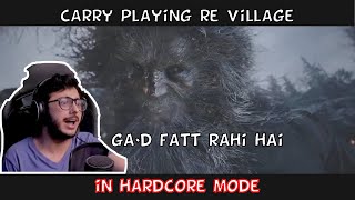 CARRY playing RE VILLAGE in HARDCORE MODE | Died 1000 times | Fun highlight |