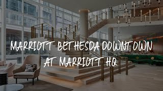 Marriott Bethesda Downtown at Marriott HQ Review - Bethesda , United States of America