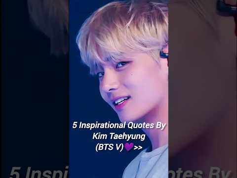 5 Most Calming and Inspirational Quotes By Kim Taehyung|BTS V #kimtaehyung #bts #btsarmy #btsshorts