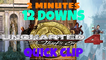 12 downs 2 minutes-Uncharted 4 Multiplayer-Quick Clips